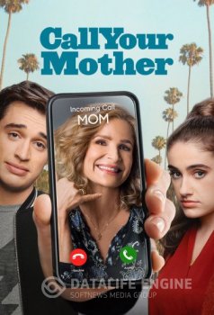 Позвоните маме / Call Your Mother [01x01-07] (2021) WEB-DLRip | TVShows