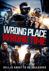 Не в том месте, не в то время / Wrong Place, Wrong Time (2021) WEB-DL 1080p