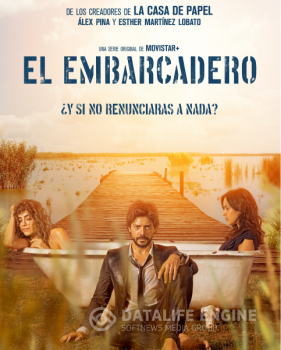 Причал / El embarcadero / The Pier [S01-02] (2019-2020) WEB-DLRip | Кириллица