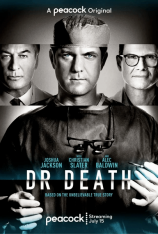 Плохой доктор / Доктор Смерть / Dr. Death [Полный сезон] (2021) WEBRip 1080p | HDrezka Studio