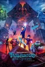 Охотники на троллей: Восстание титанов / Trollhunters: Rise of the Titans (2021) WEB-DLRip | Пифагор