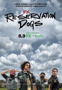 Псы резервации / Reservation Dogs [01x01-03 из 08] (2021) WEB-DLRip | LostFilm