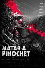 Убить Пиночета / Kill Pinochet / Matar a Pinochet (2020) WEB-DLRip