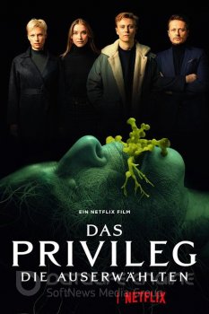 Привилегированные / Das Privileg (2022) WEB-DLRip от MegaPeer | Netflix