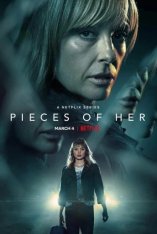 Части неё / Pieces of Her [Полный сезон] (2022) WEB-DL 1080p | Netflix