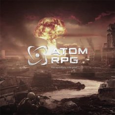 ATOM RPG - Дилогия (2018-2021)