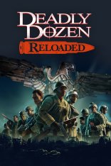 Deadly Dozen Reloaded (2022)