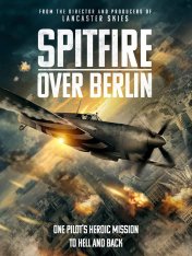 Спитфайр над Берлином / Spitfire Over Berlin (2022) WEB-DL 1080p