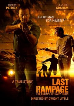 Последняя ярость / Last Rampage: The Escape of Gary Tison (2017) HDRip от ELEKTRI4KA | iTunes