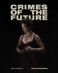 Преступления будущего / Crimes of the Future (2022) UHD WEB-DL-HEVC 2160p | 4K | HDR | Jaskier