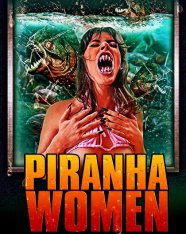 Женщины-пираньи / Piranha Women (2022) WEB-DLRip