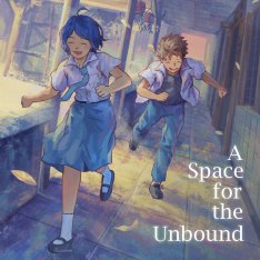A Space for the Unbound (2023)