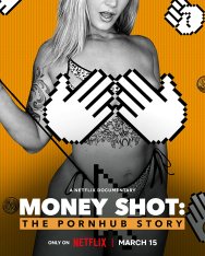 Денежный выстрел: История Pornhub / Money Shot: The Pornhub Story (2023) WEB-DL 1080p | Yuka_chan & datyne