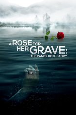 Роза на её могиле: История Рэнди Рота / A Rose for Her Grave: The Randy Roth Story (2023) WEB-DL 1080p