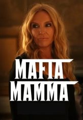 Мама мафия / Mafia Mamma (2023) BDRip 720p | Дубляж