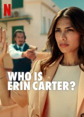 Кто такая Эрин Картер? / Who Is Erin Carter? [Полный сезон] (2023) WEB-DL 720p | HDRezka Studio