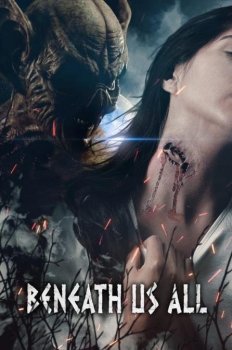 Нечто под нами / Beneath Us All (2023) WEB-DL 1080p от JNS82 | L