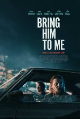 Дорога в один конец / Приведи его ко мне / Bring Him to Me (2023) WEB-DLRip-AVC | Дубляж