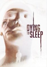 Смерть или сон / Dying to Sleep (2023) WEB-DLRip