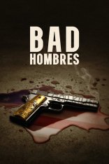 Плохие парни / Bad Hombres (2024) WEB-DLRip | Лицензия