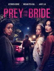 Добыча для невесты / Prey for the Bride (2024) WEB-DLRip