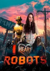 Я люблю роботов / I Heart Robots (2024) WEB-DLRip