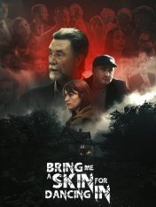 Танцы в чужой коже / Bring Me a Skin for Dancing In (2024) WEB-DL 1080p