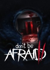 Don't Be Afraid 2 (2024)