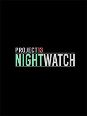 Project 13: Nightwatch (2024)