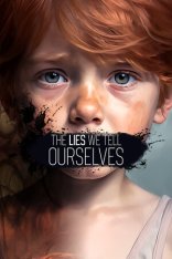 The Lies We Tell Ourselves (2025)