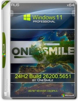Windows 11 Pro by OneSmiLe 24H2 build 26200.5651 Windows 11 Pro by OneSmiLe 24H2 build 26200.5651