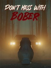 Don't Mess With Bober (2025)
