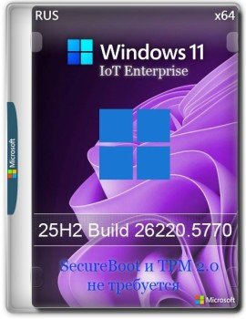 Windows 11 25H2 IoT Enterprise Build 26220.5770 Dev Windows 11 25H2 IoT Enterprise Build 26220.5770 Dev